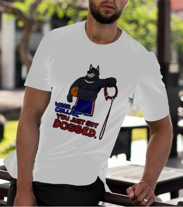 Wear A Collar You Just Got Dogged Basketball Wolf With Leash T-Shirt