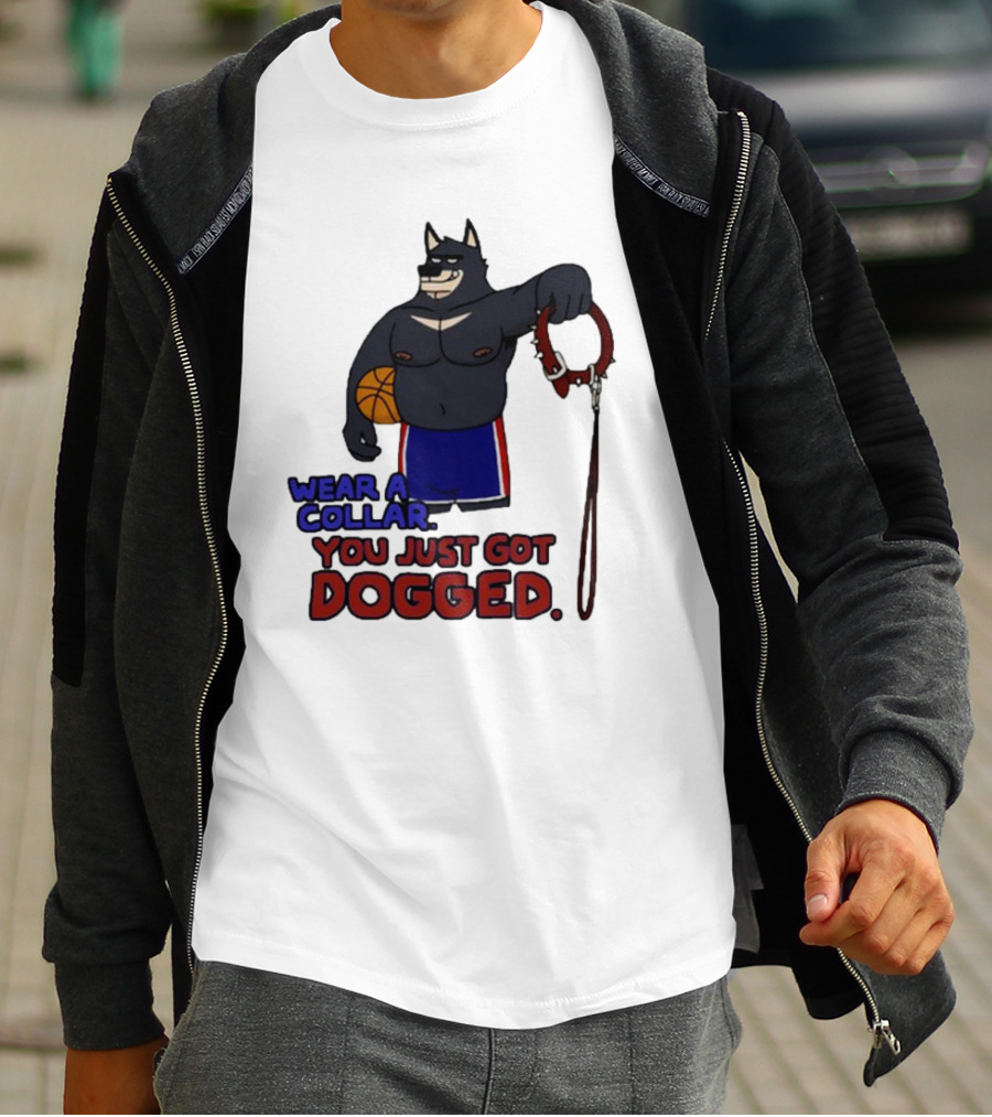 Wear A Collar You Just Got Dogged Basketball Wolf With Leash T-Shirt