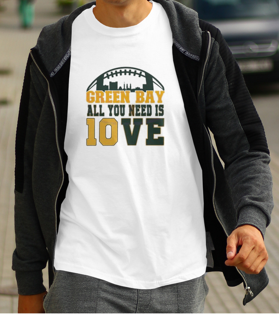 Green Bay All You Need Is 10 Love T-Shirt