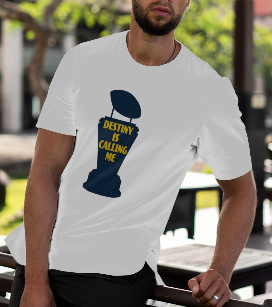 Michigan Destiny Is Calling Me Football Trophy T-Shirt