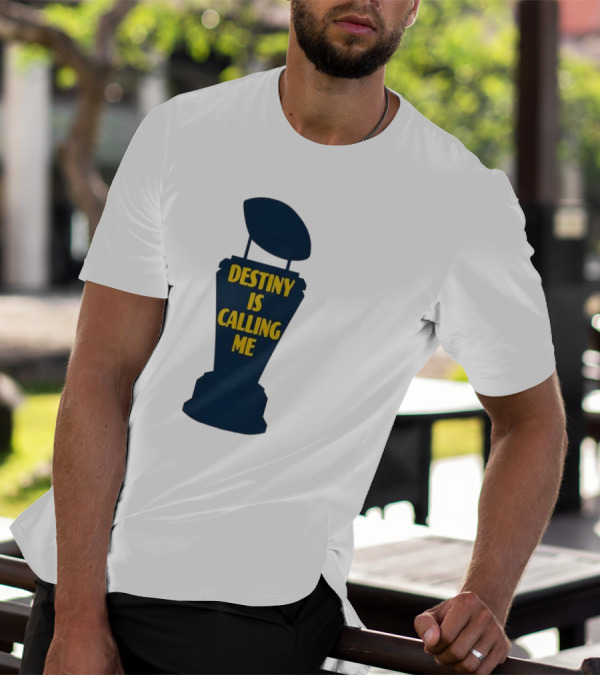 Michigan Destiny Is Calling Me Football Trophy T-Shirt