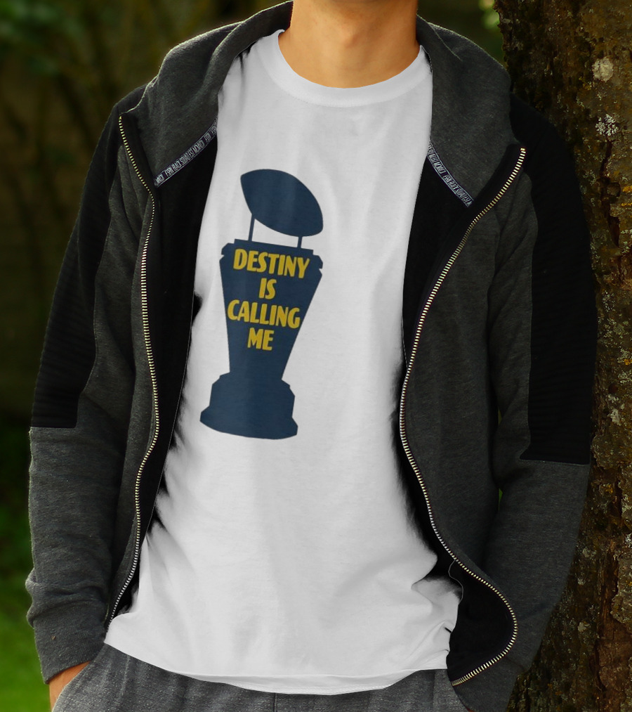 Michigan Destiny Is Calling Me Football Trophy T-Shirt