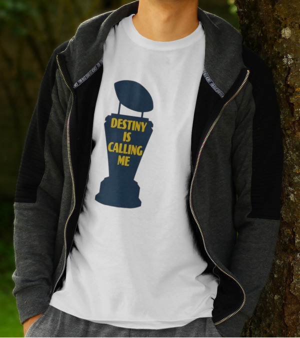 Michigan Destiny Is Calling Me Football Trophy T-Shirt
