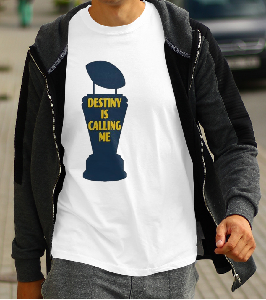Michigan Destiny Is Calling Me Football Trophy T-Shirt