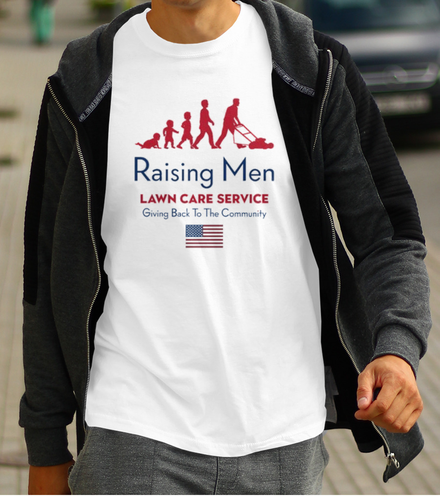 Raising Men Lawn Care Service Giving Back To The Community USA Flag Evolution T-Shirt
