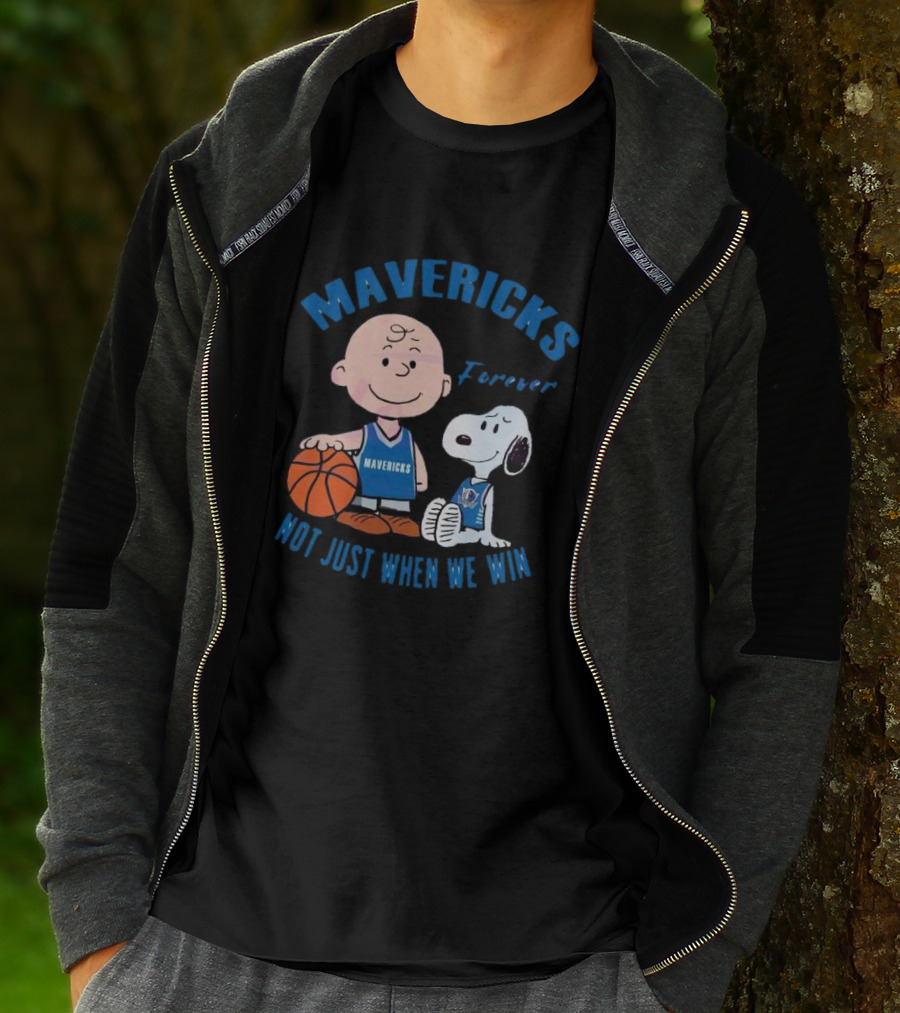 Mavericks Forever Snoopy And Charlie Brown Not Just When We Win T-Shirt