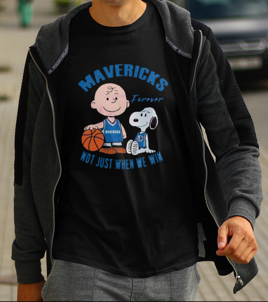 Mavericks Forever Snoopy And Charlie Brown Not Just When We Win T-Shirt