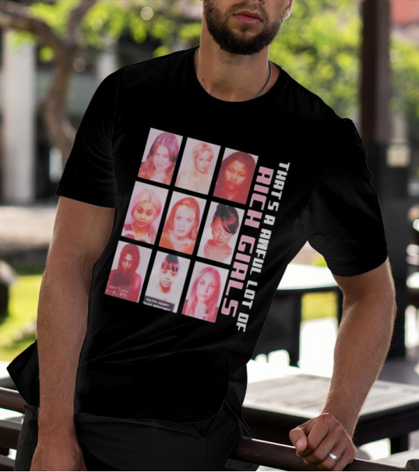 That's A Awful Lot Of Rich Girls Mugshots Fulton County Police Department T-Shirt