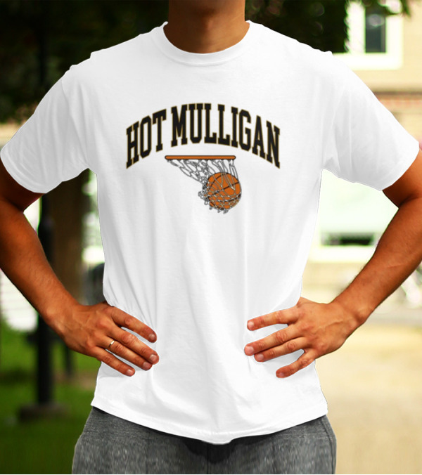 HOT MULLIGAN BASKETBALL HOOP AND BALL T-Shirt