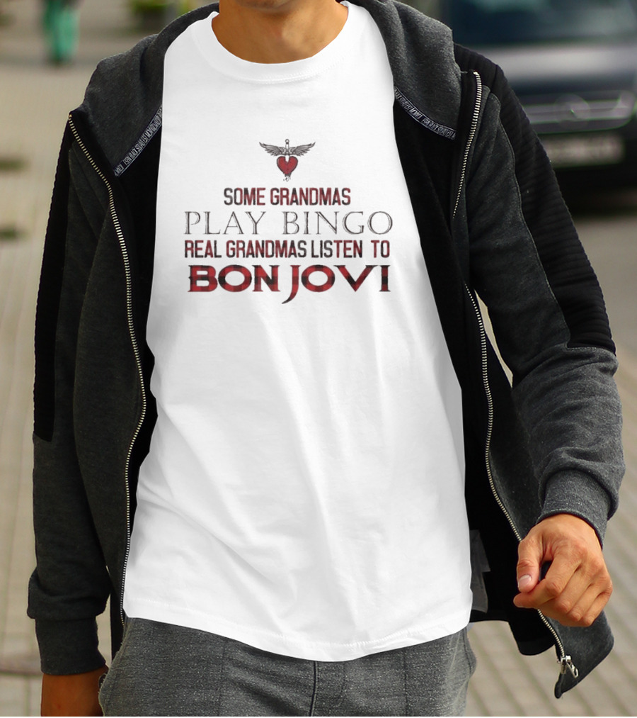 Some Grandmas Play Bingo Real Grandmas Listen To Bon Jovi Heart T-Shirt