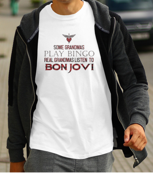 Some Grandmas Play Bingo Real Grandmas Listen To Bon Jovi Heart T-Shirt