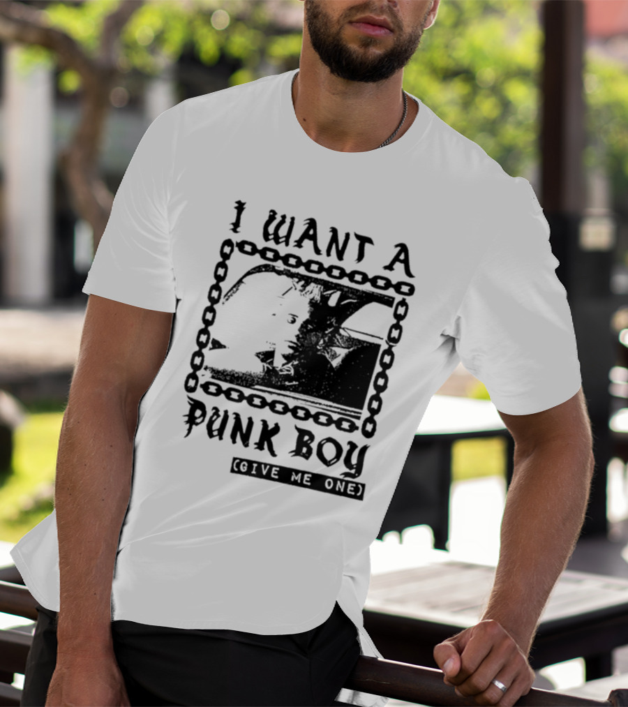 I Want A Punk Boy Give Me One Chain T-Shirt