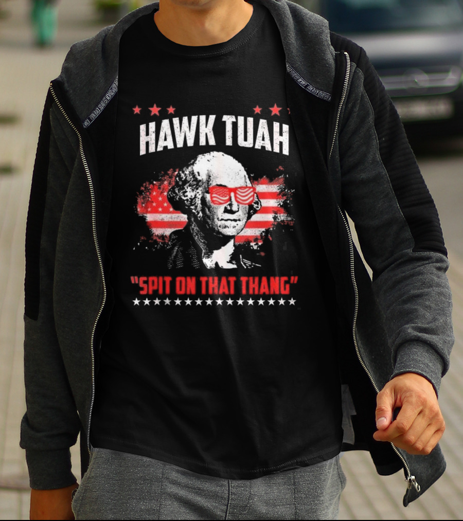 Hawk Tuah George Washington Spit On That Thang T-Shirt