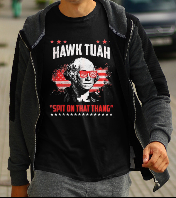 Hawk Tuah George Washington Spit On That Thang T-Shirt
