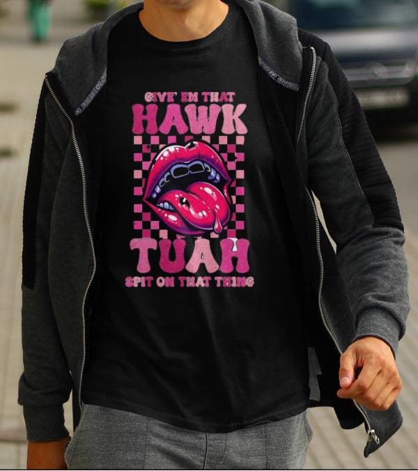 Give Em That Hawk Tuah Spit On That Thing Lip Design Pink Checkered Background T-Shirt