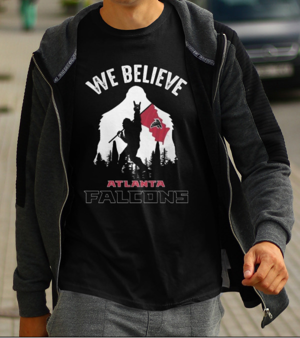 We Believe Bigfoot Holding Atlanta Falcons Flag T-Shirt