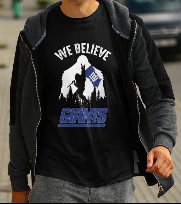 We Believe Bigfoot New York Giants T-Shirt