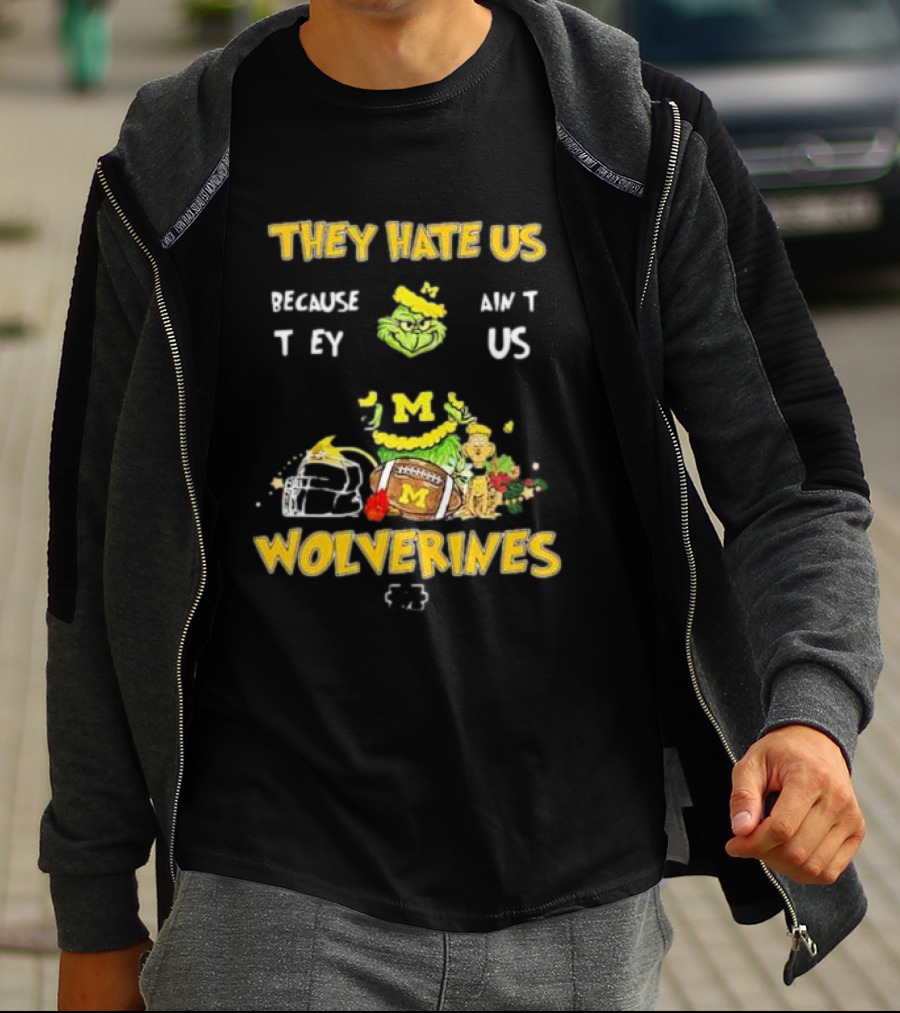 Grinch Michigan Wolverines They Hate Us Because They Ain't Us Christmas Football T-Shirt