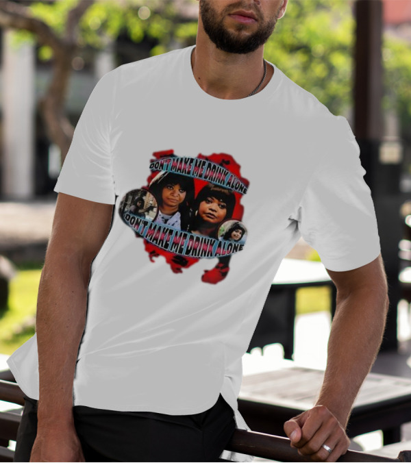 Octavia Spencer Don't Make Me Drink Alone Red Highlighted Faces T-Shirt