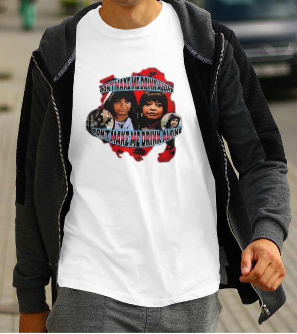 Octavia Spencer Don't Make Me Drink Alone Red Highlighted Faces T-Shirt