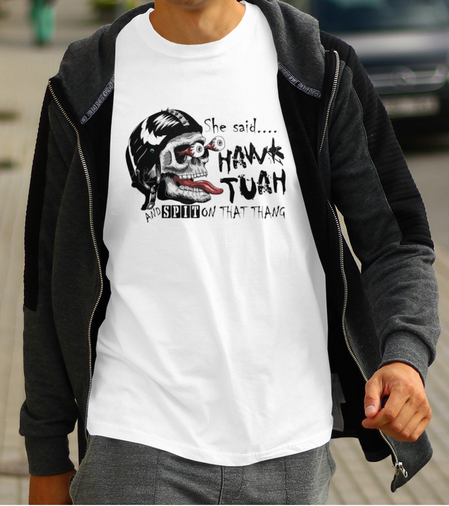 She Said Hawk Tuah And Spit On That Thang Skull With Helmet And Tongue T-Shirt