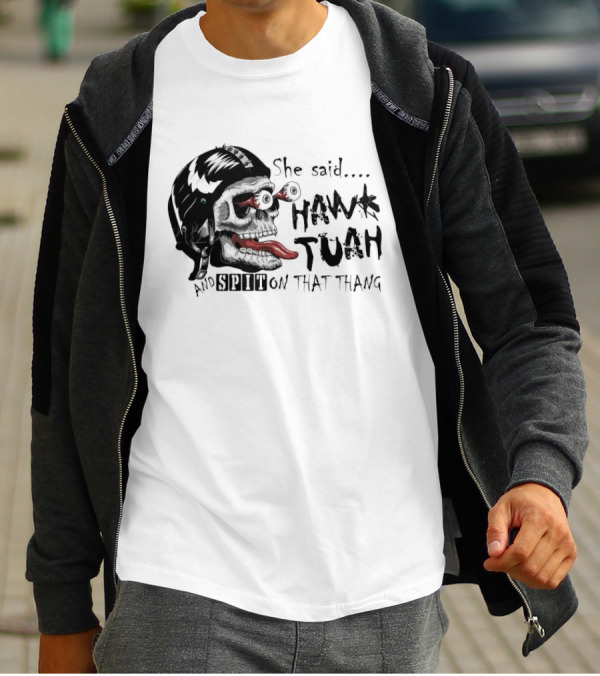 She Said Hawk Tuah And Spit On That Thang Skull With Helmet And Tongue T-Shirt