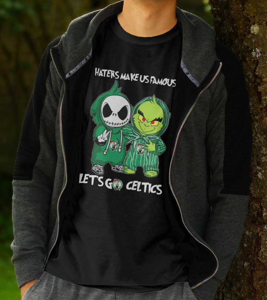 Haters Make Us Famous Baby Jack Skellington Grinch Let's Go Celtics Boston Celtics T-Shirt