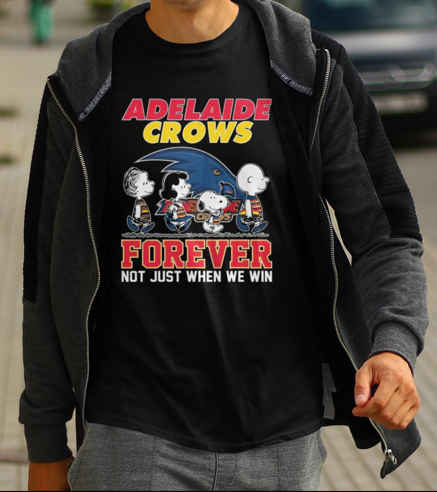 Adelaide Crows Forever Not Just When We Win Peanuts Charlie Brown Snoopy Lucy Linus T-Shirt