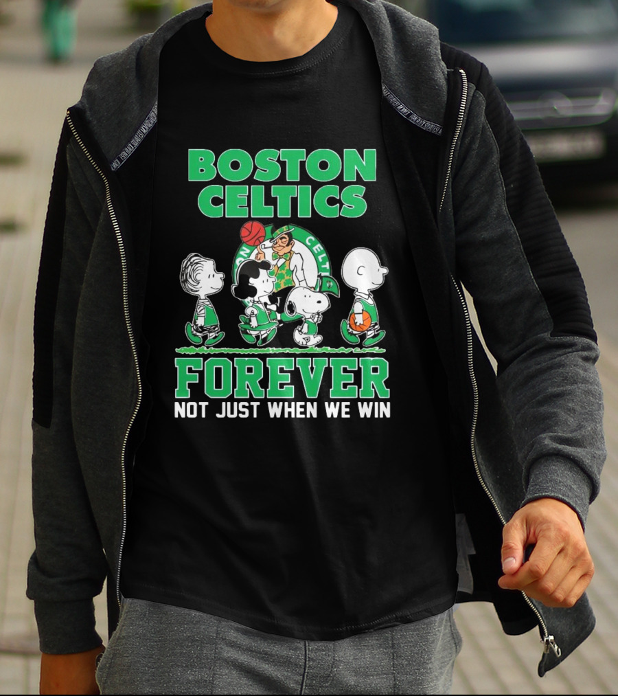 Boston Celtics Forever Peanuts Snoopy And Friends Not Just When We Win T-Shirt