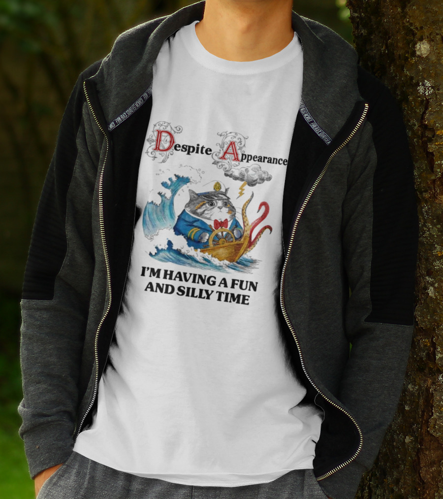 Captain Cat Navigating Stormy Seas Despite Appearances I’m Having A Fun And Silly Time T-Shirt
