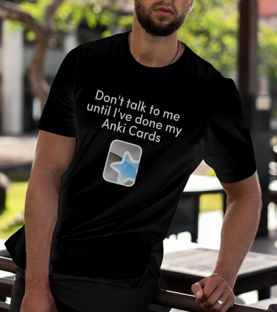 Don’t Talk To Me Until I’ve Done My Anki Cards Blue Star T-Shirt