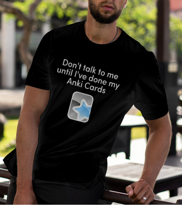 Don’t Talk To Me Until I’ve Done My Anki Cards Blue Star T-Shirt