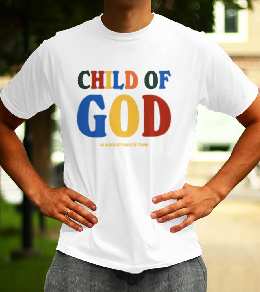Child Of God An Album By Forrest Frank T-Shirt