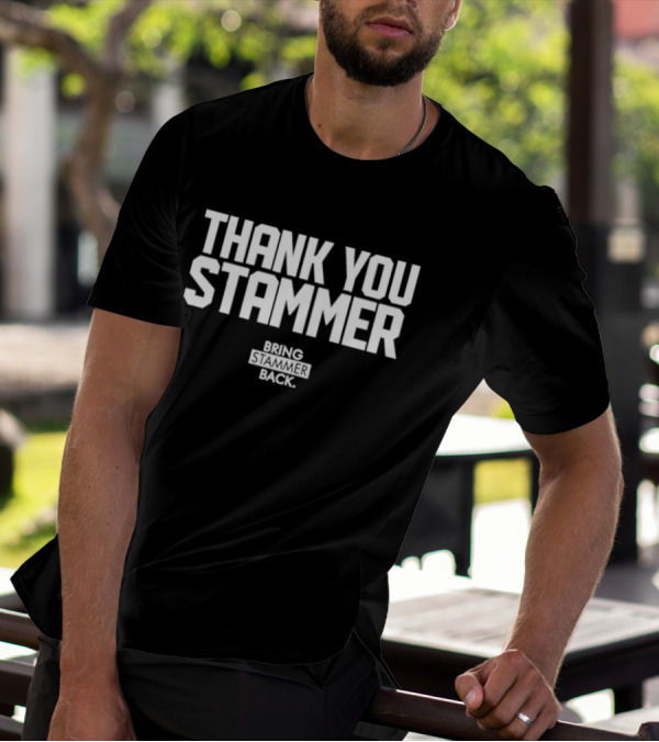 Thank You Stammer Bring Stammer Back Stammer Forever 91 T-Shirt