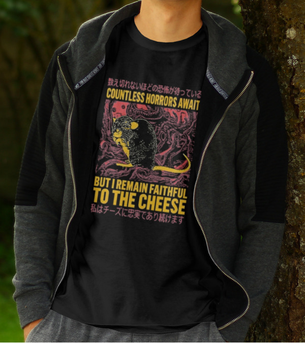 Countless Horrors Await But I Remain Faithful To The Cheese Rat Graphic With Japanese Text And Rat T-Shirt