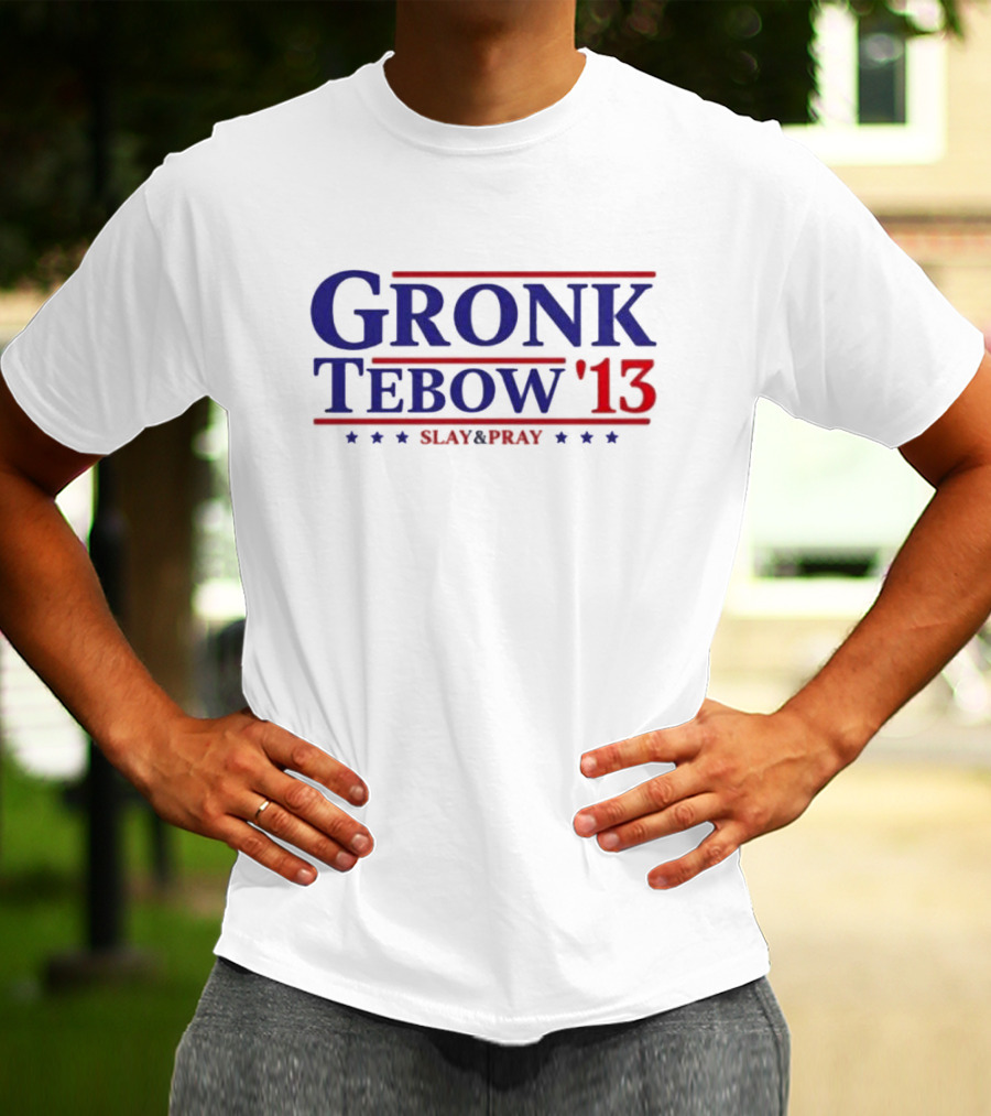 Gronk Tebow '13 Slay And Pray Blue Red Stars T-Shirt