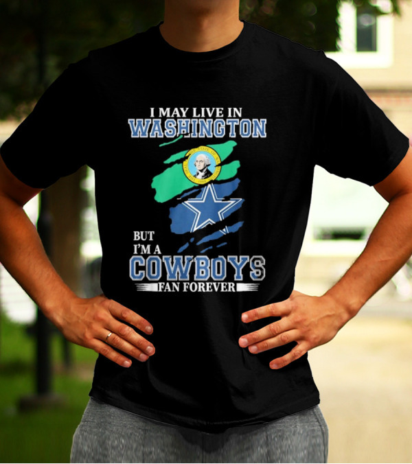 Washington Resident Loyal Dallas Cowboys Fan Forever NFL Cowboys T-Shirt