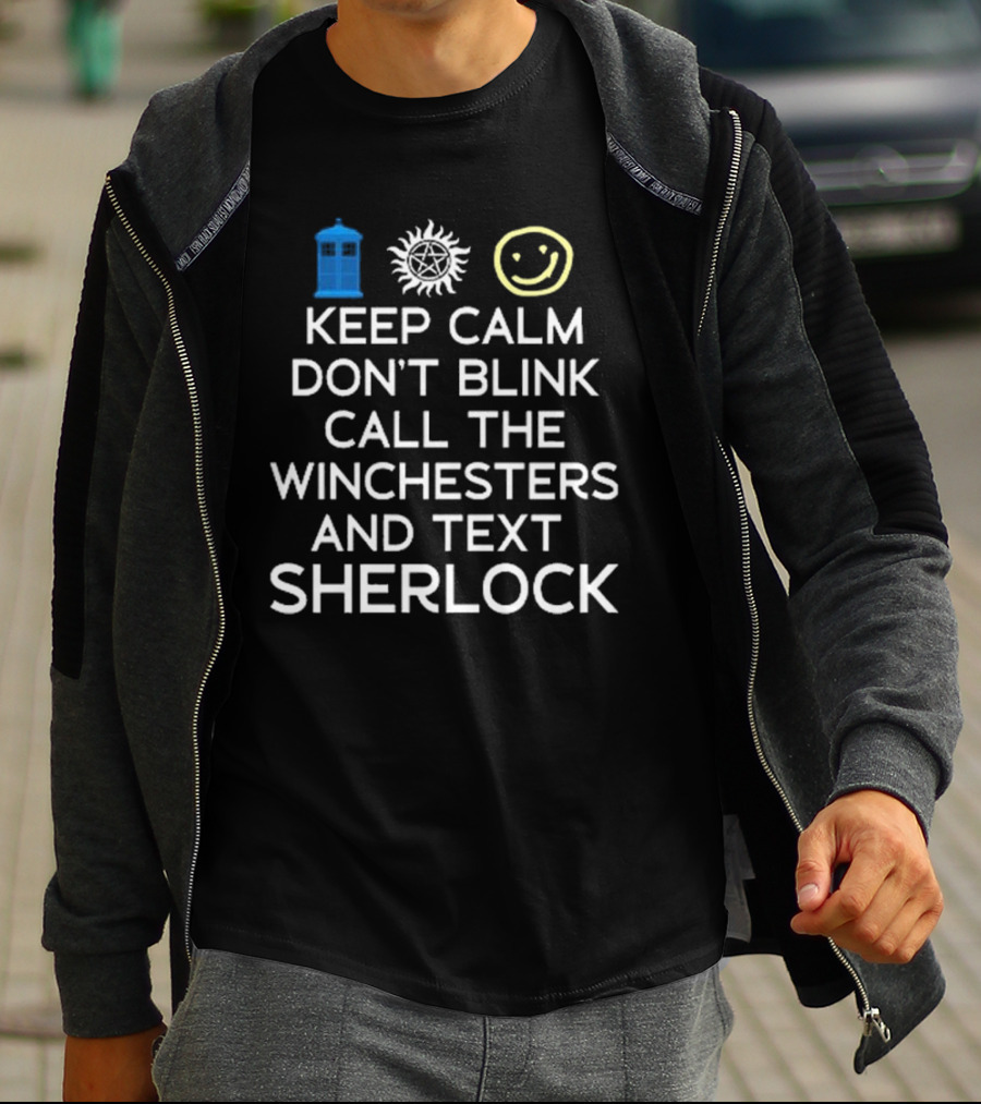 Keep Calm Don’t Blink Call The Winchesters And Text Sherlock TARDIS Anti-Possession Smiley T-Shirt
