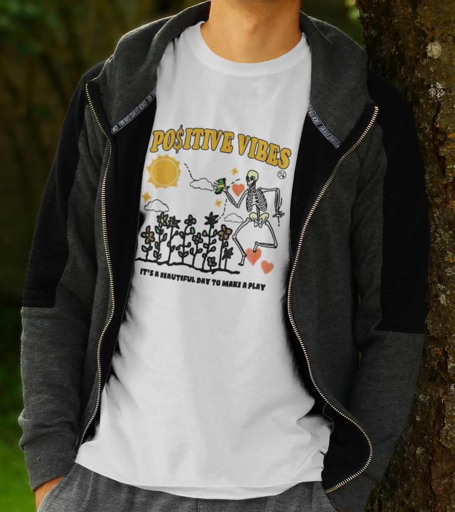 Positive Vibes Skeleton With Sun Flowers Hearts And Phrase It’s A Beautiful Day To Make A Play T-Shirt