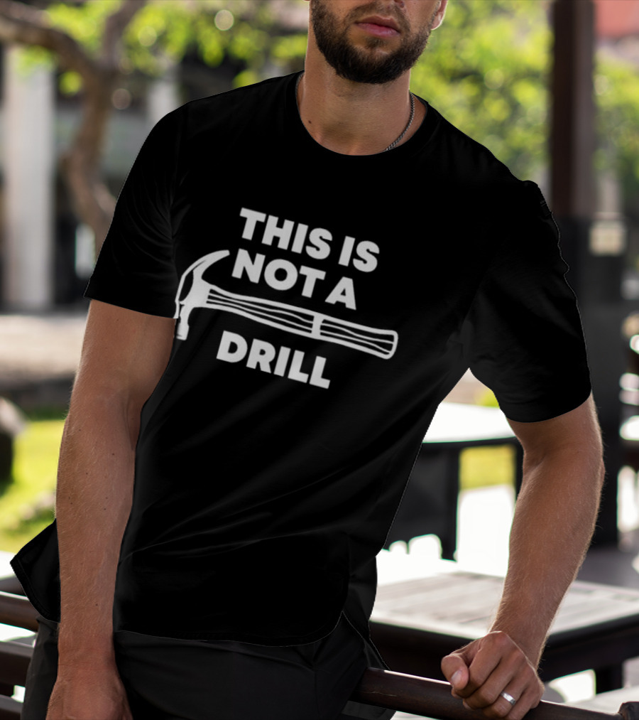 Gabbie Sturniolos This Is Not A Drill Hammer T-Shirt