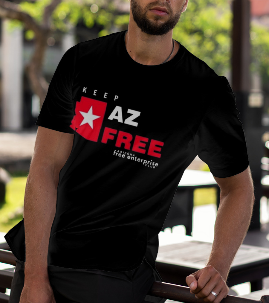 Keep AZ Free Arizona Free Enterprise Club Star T-Shirt