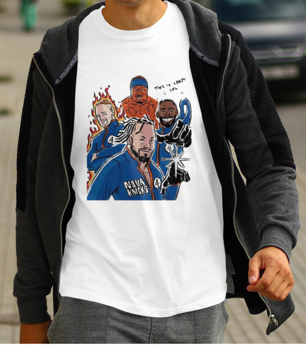 Nova Knicks Fantastic Four Parody This Is Crazy Lol T-Shirt