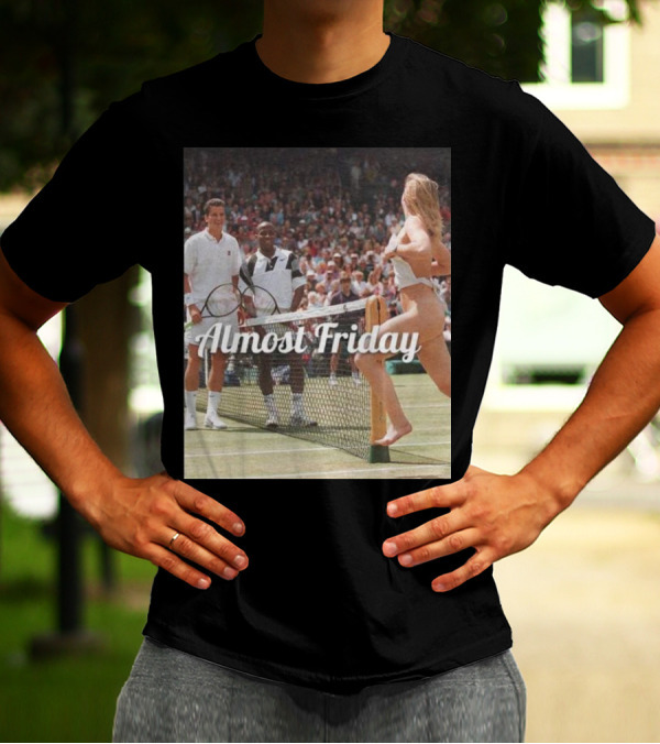 Almost Friday Tennis Court Streaker Wimbledon Scene T-Shirt