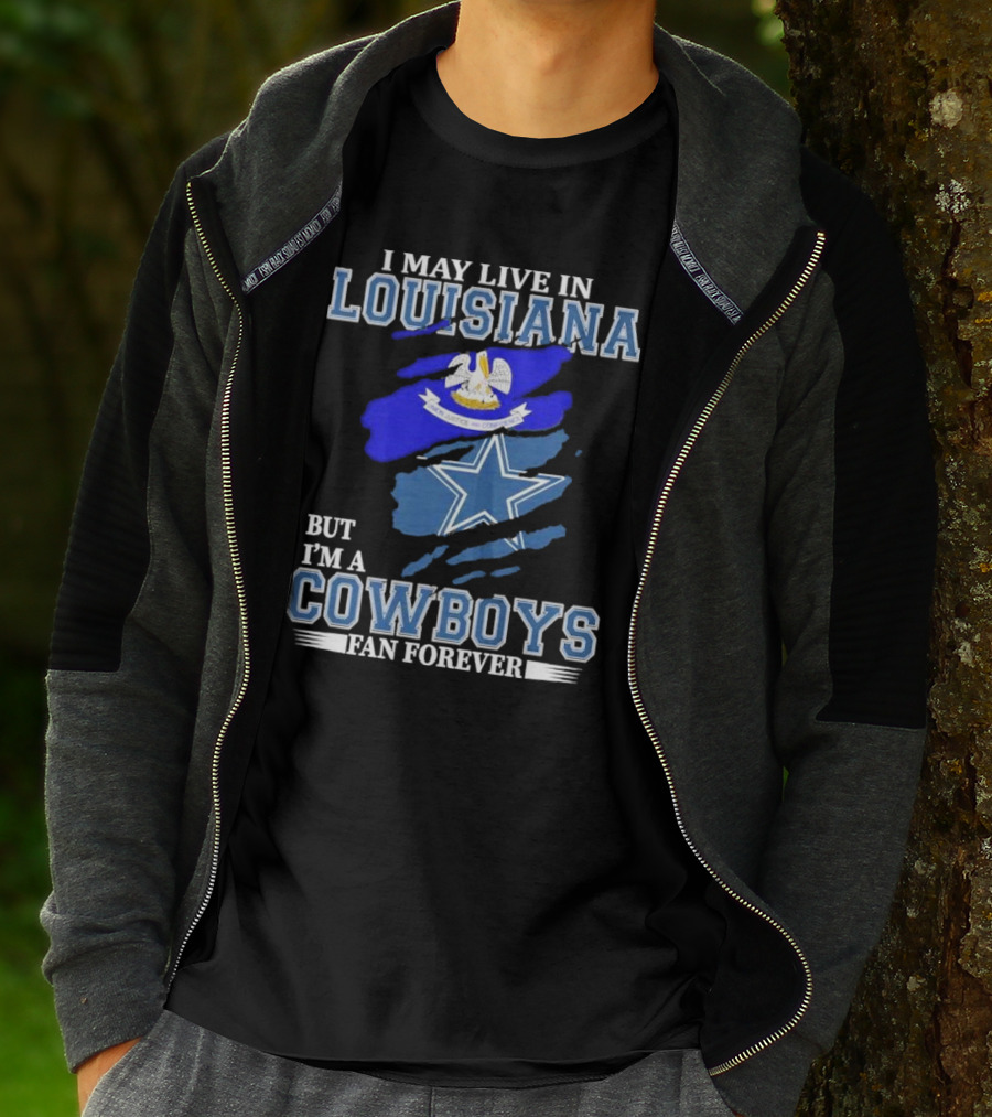 I May Live In Louisiana But I'm A Cowboys Fan Forever Dallas Cowboys Logo With Louisiana State Flag Background T-Shirt