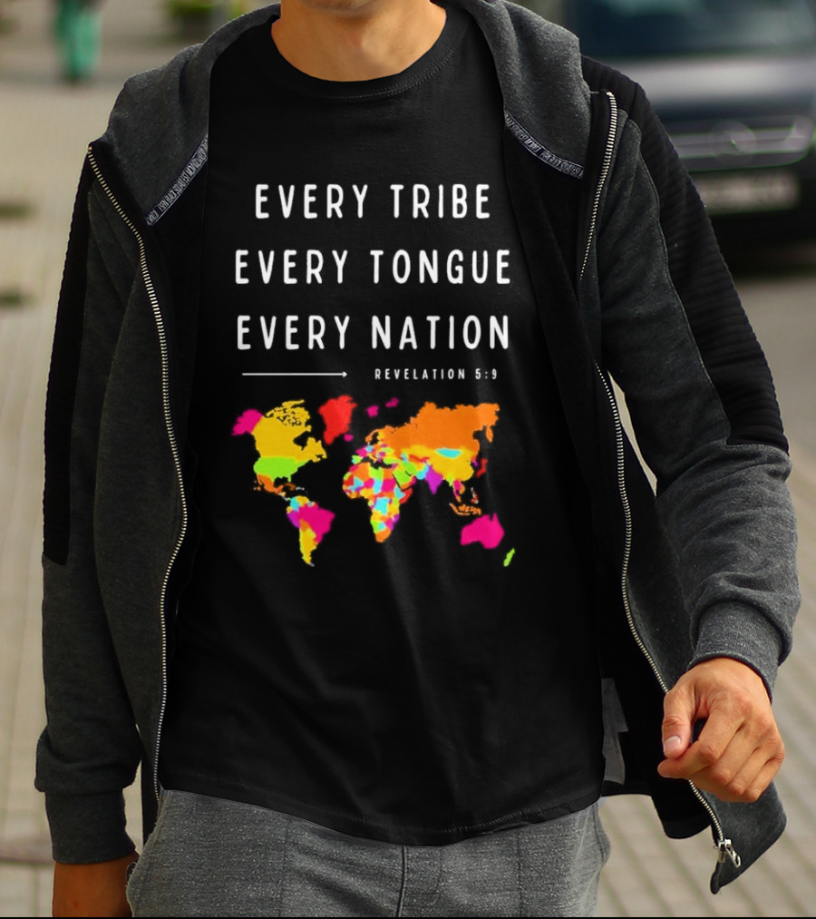 Every Tribe Every Tongue Every Nation Revelation 5:9 Colorful World Map T-Shirt