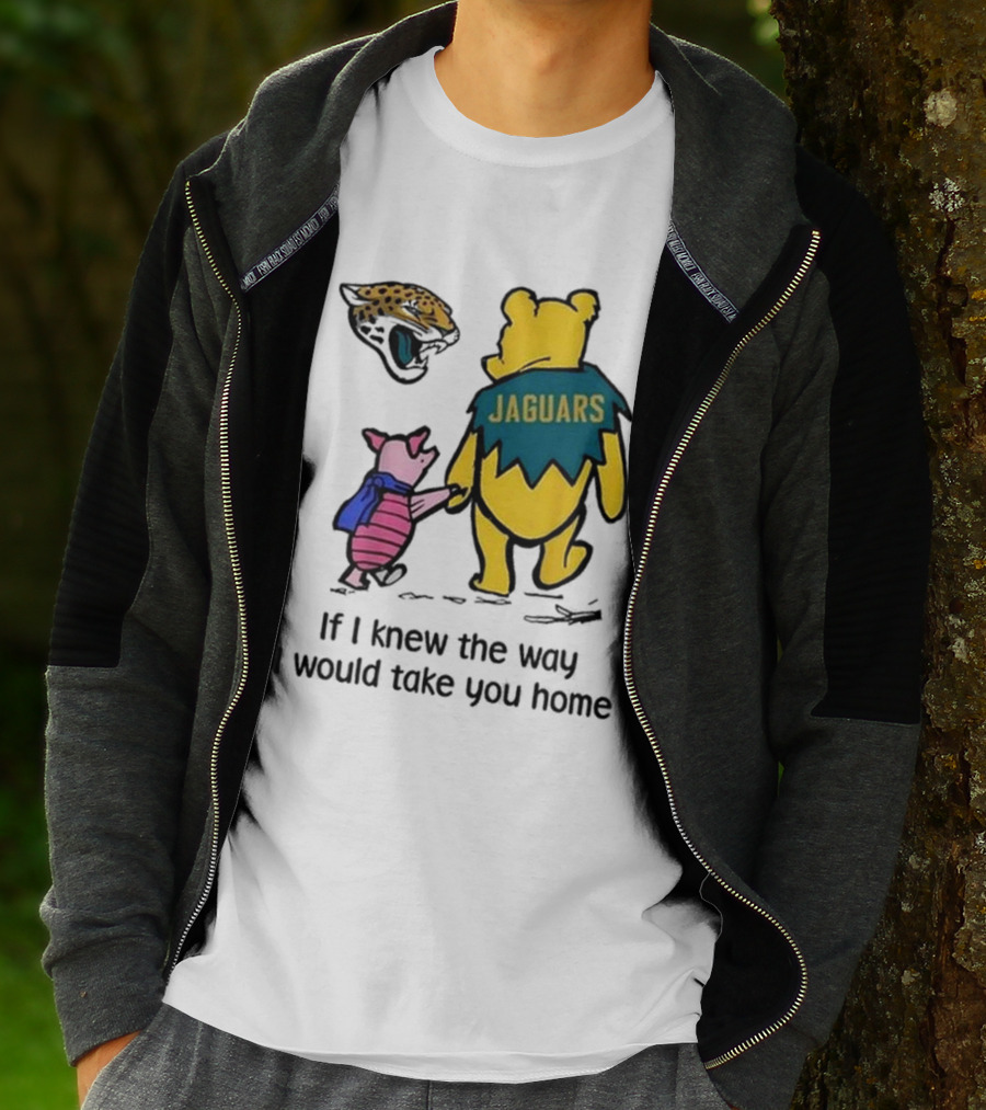 Jacksonville Jaguars Winnie The Pooh Jaguars If I Knew The Way I Would Take You Home T-Shirt