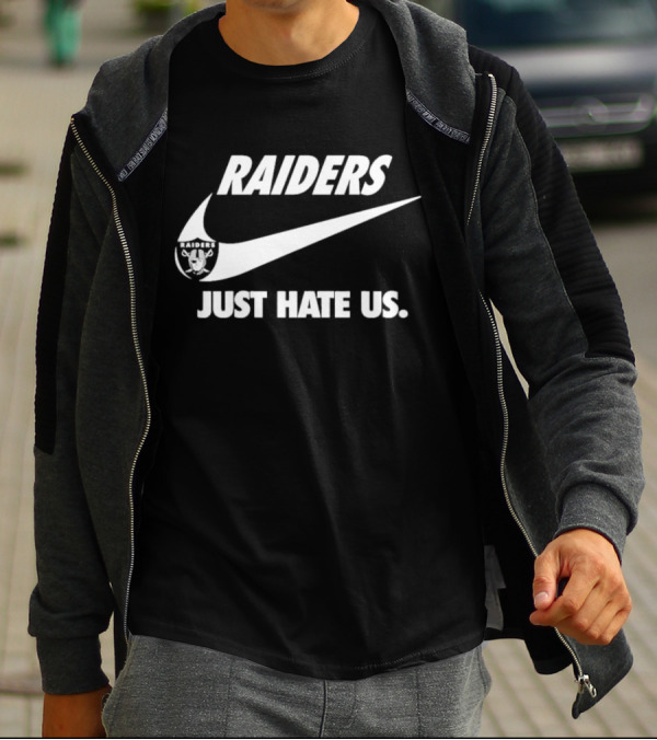 Raiders Just Hate Us T-Shirt
