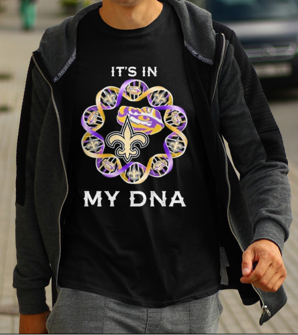 LSU Tigers New Orleans Saints It's In My DNA Fleur-de-Lis Tiger Eye T-Shirt