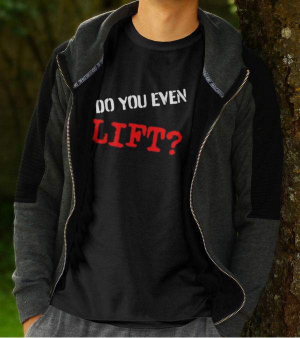 Kapakoulak Do You Even Lift? T-Shirt