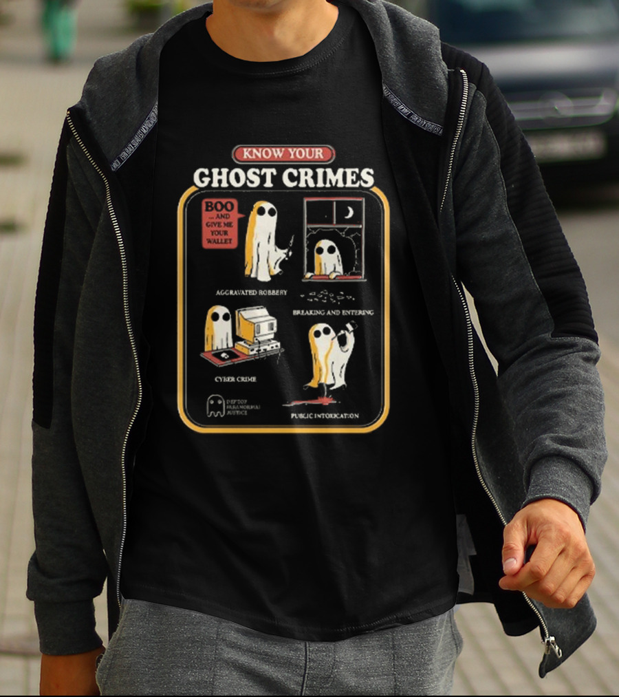 Know Your Ghost Crimes Boo Aggravated Robbery Cyber Crime Public Intoxication T-Shirt
